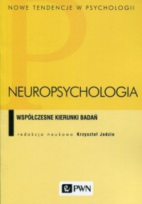 Neuropsychologia. Współczesne kierunki - okładka książki