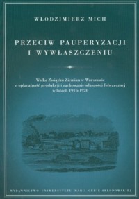 Przeciw pauperyzacji i wywłaszczeniu - okładka książki