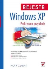 Rejestr Windows XP. Praktyczne - okładka książki