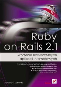 Ruby on Rails 2.1. Tworzenie nowoczesnych - okładka książki