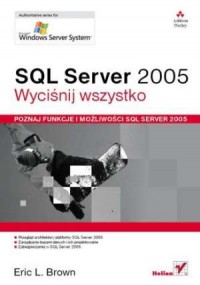 SQL Server 2005. Wyciśnij wszystko - okładka książki