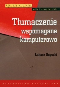 Tłumaczenie wspomagane komputerowo. - okładka książki