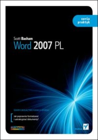 Word 2007 PL. Seria praktyk - okładka książki