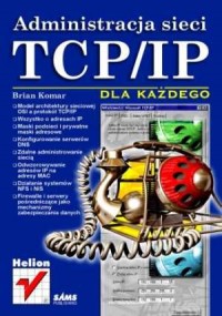 Administracja sieci TCP/IP dla - okładka książki