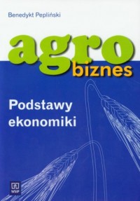 Agrobiznes. Podstawy ekonomiki - okładka podręcznika