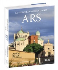 Ars. La vie de Jean-Marie Vianney - okładka książki