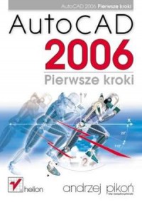 AutoCAD 2006. Pierwsze kroki - okładka książki