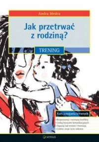 Jak przetrwać z rodziną? Trening - okładka książki