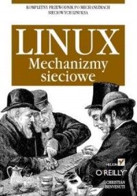Linux. Mechanizmy sieciowe - okładka książki