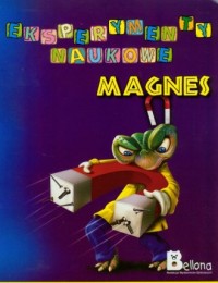 Magnes. Eksperymenty naukowe - okładka książki