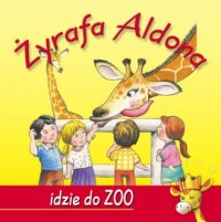 Żyrafa Aldona idzie do Zoo - okładka książki