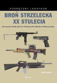 Broń strzelecka XX stulecia - okładka książki