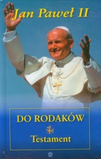 Jan Paweł II do rodaków. Testament - okładka książki