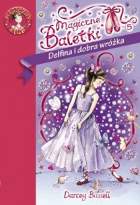 Magiczne Baletki 5. Delfina i dobra - okładka książki