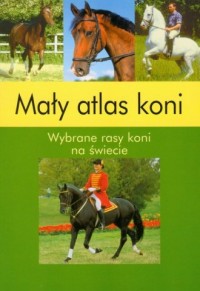 Mały atlas koni - okładka książki