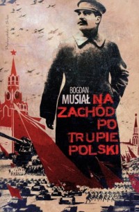 Na Zachód po trupie Polski - okładka książki