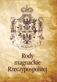 Rody magnackie Rzeczypospolitej. - okładka książki