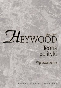 Teoria polityki. Wprowadzenie - okładka książki