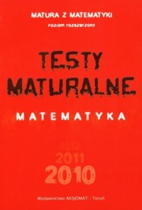 Testy maturalne 2010. Matematyka. - okładka podręcznika