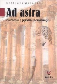 Ad astra. Ćwiczenia z języka łacińskiego - okładka podręcznika