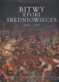 Bitwy epoki Średniowiecza 1000-1500 - okładka książki