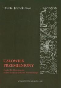 Człowiek przemieniony. Fiodor M. - okładka książki