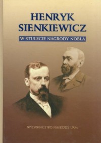 Henryk Sienkiewicz. W stulecie - okładka książki