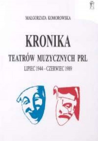 Kronika teatrów muzycznych PRL - okładka książki