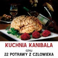 Kuchnia kanibala czyli 22 potrawy - okładka książki