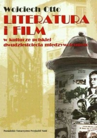 Literatura i film w kulturze dwudziestolecia - okładka książki