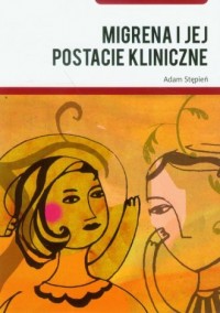 Migrena i jej postacie kliniczne - okładka książki
