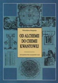 Od alchemii do chemii kwantowej. - okładka książki