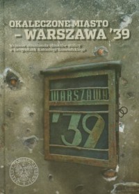 Okaleczone miasto Warszawa 39 - okładka książki