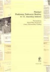 Pamięci Profesora Tadeusza Skuliny - okładka książki