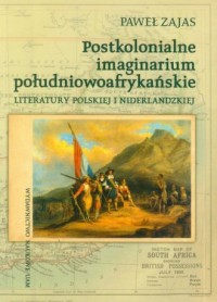 Postkolonialne imaginarium południowoafrykańskie - okładka książki