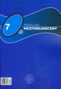 Przegląd muzykologiczny nr 7/2007 - okładka książki