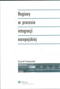 Regiony w procesie integracji europejskiej - okładka książki