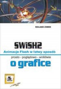 SWiSH 2. Animacje flash w łatwy - okładka książki