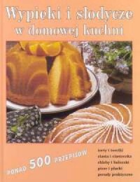 Wypieki i słodycze w domowej kuchni - okładka książki