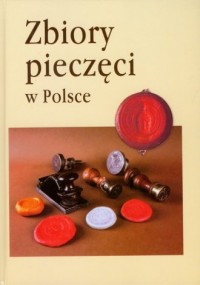 Zbiory pieczęci w Polsce - okładka książki
