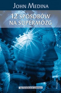 12 sposobów na supermózg - okładka książki