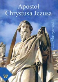 Apostoł Chrystusa Jezusa - okładka książki