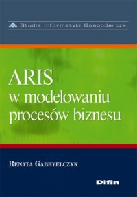 ARIS w modelowaniu procesów biznesu - okładka książki