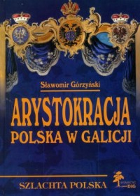 Arystokracja polska w Galicji - okładka książki