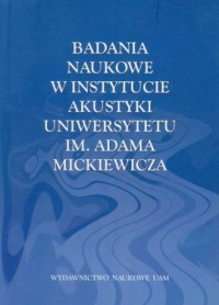Badania naukowe w Instytucie Akustyki - okładka książki