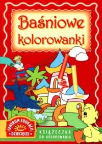 Baśniowe kolorowanki (książeczka - okładka książki