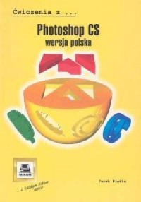 Ćwiczenia z Photoshop CS. Wersja - okładka książki