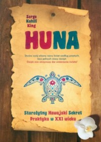 Huna. Starożytny Hawajski Sekret - okładka książki