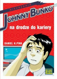 Johnny Bunko na drodze do kariery - okładka książki