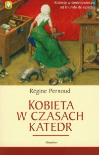 Kobieta w czasach katedr - okładka książki